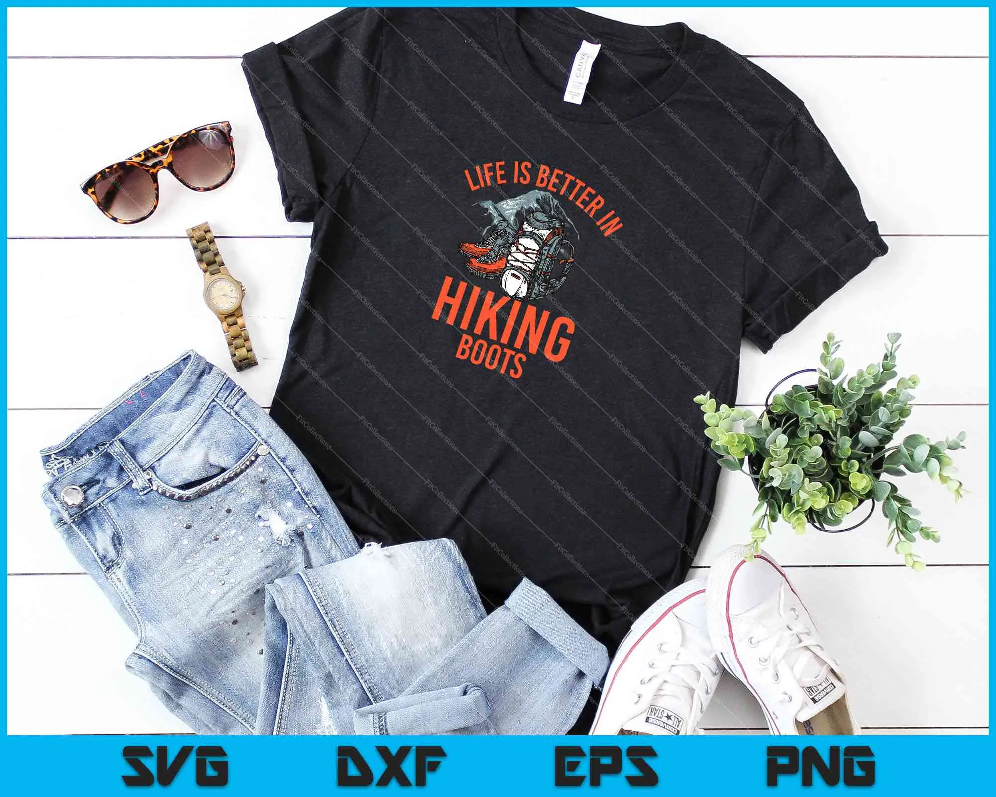 Life Is Better In Hiking Boots SVG PNG Cutting Printable Files